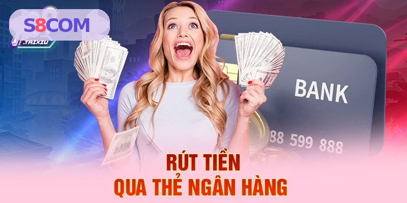 Rút tiền qua thẻ ngân hàng